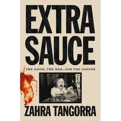 Extra Sauce: The Good, the Bad, and the Onions - Hardcover