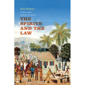 The Spirits and the Law: Vodou and Power in Haiti - Paperback