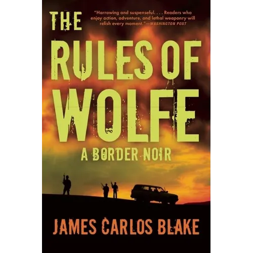 The Rules of Wolfe: A Border Noir - Paperback