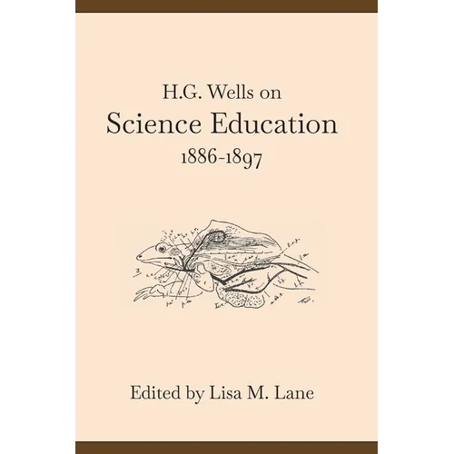 H. G. Wells on Science Education, 1886-1897 - Paperback