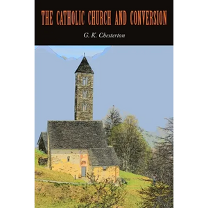 The Catholic Church and Conversion - Paperback