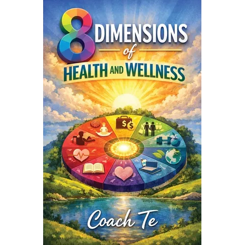 8 Dimensions of Health and Wellness - Paperback
