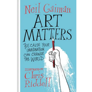 Art Matters: Because Your Imagination Can Change the World - Hardcover