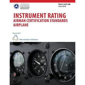 Instrument Rating Airman Certification Standards Airplane FAA-S-ACS-8B - Paperback