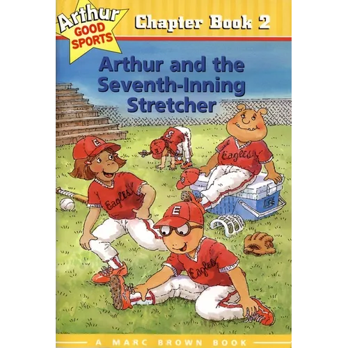 Arthur and the Seventh-Inning Stretcher: Arthur Good Sports Chapter Book 2 - Paperback