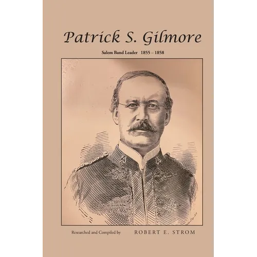 Patrick S. Gilmore - Paperback