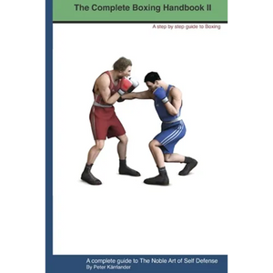 The Complete Boxing handbook 2: A step by step guide to Boxing - Paperback