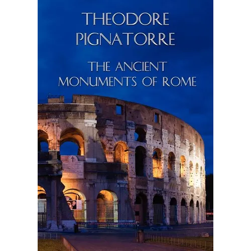 The Ancient Monuments of Rome - Paperback