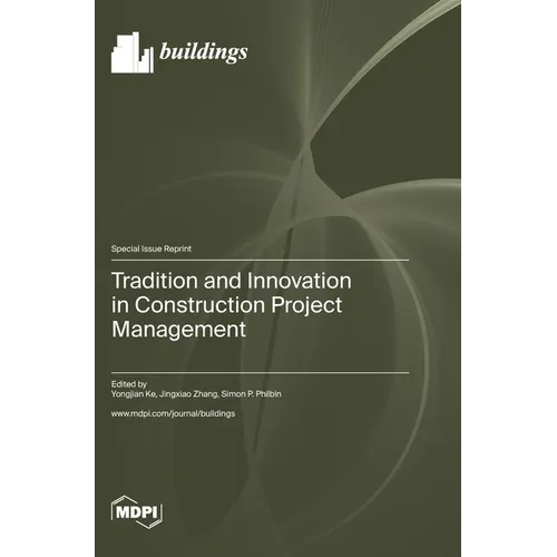 Tradition and Innovation in Construction Project Management - Hardcover