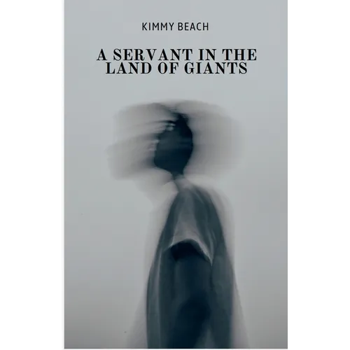 A Servant in the Land of Giants - Paperback