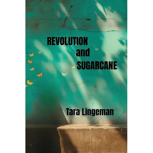 Revolution and Sugarcane - Paperback