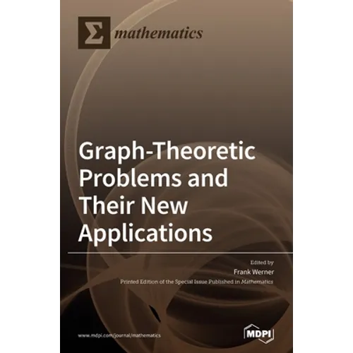 Graph-Theoretic Problems and Their New Applications - Hardcover