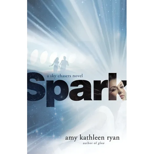 Spark: Book Two of the Sky Chasers - Paperback