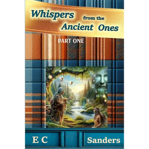 Whispers from the Ancient Ones: Part One - Paperback