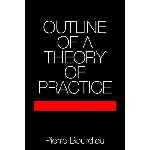 Outline of a Theory of Practice - Paperback