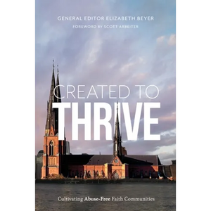 Created to Thrive: Cultivating Abuse-Free Faith Communities - Paperback