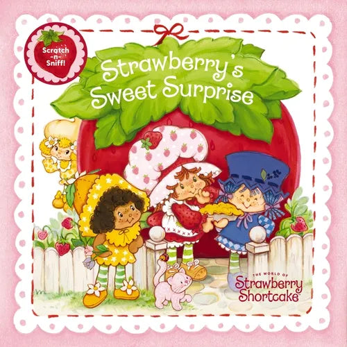 Strawberry's Sweet Surprise: A Scratch-And-Sniff Book - Board Book