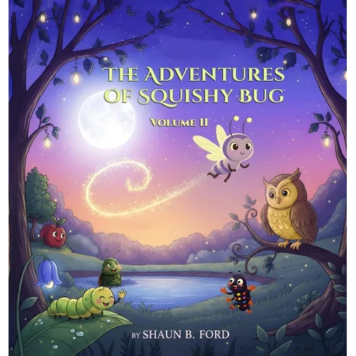 The Adventures of Squishy Bug: Volume 2 - Hardcover