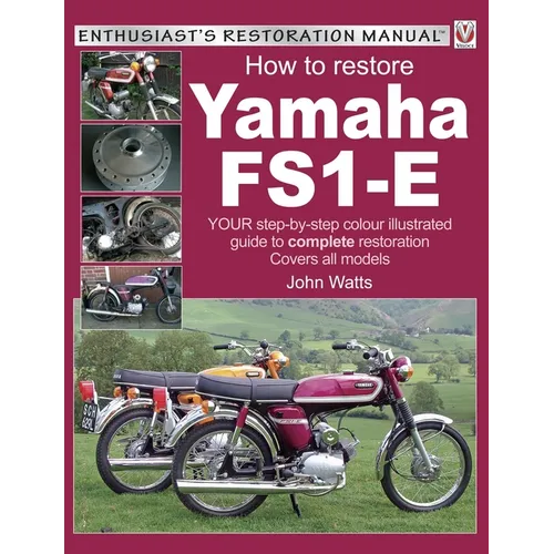 Yamaha Fs1-E, How to Restore: Your Step-By-Step Colour Illustrated Guide to Complete Restoration. Covers All Models - Paperback