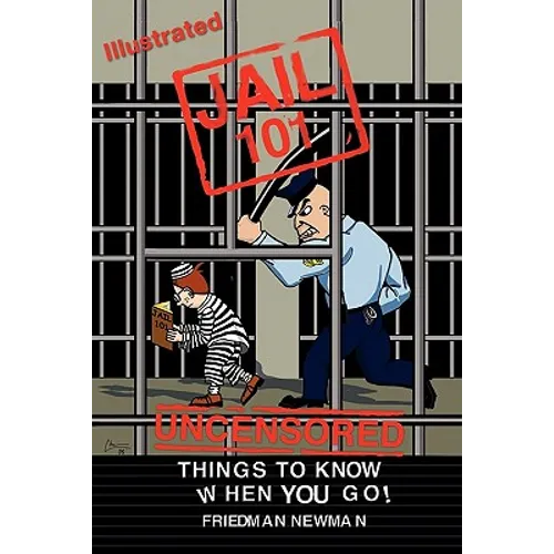 Jail 101: Things To Know When You Go