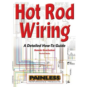 Hot Rod Wiring: A Detailed How-To Guide - Hardcover