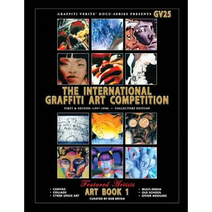 Graffiti Verite' 25 (GV25) The International Graffiti Art Competition-Art Book 1: First & Second (1997-1998) - Collectors Edition - Paperback