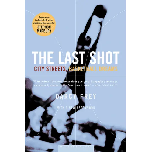 The Last Shot: City Streets, Basketball Dreams - Paperback