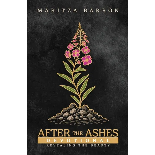 After The Ashes: Revealing the Beauty Devotional - Paperback