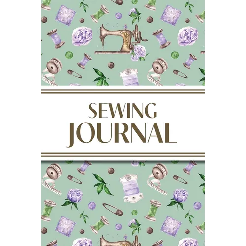 Sewing Journal (Purple Roses): 6"x9" Sewing Lover's Diary; Keep Your Pattern Logs, Favorite Fabric Library, and Sewing Project Plans Organized! - Paperback