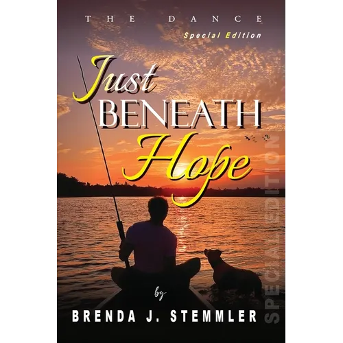 Just Beneath Hope: The Dance - Special Edition - Paperback
