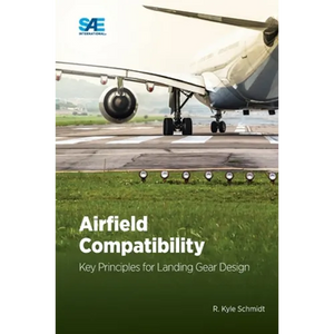 Airfield Compatibility: Key Principles for Landing Gear Design - Paperback