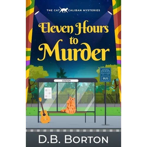 Eleven Hours to Murder: a gripping and witty cozy murder mystery - Paperback