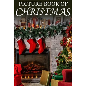 Picture Book of Christmas: For Seniors with Dementia (Large Text) [Best Gifts for People with Dementia] - Paperback