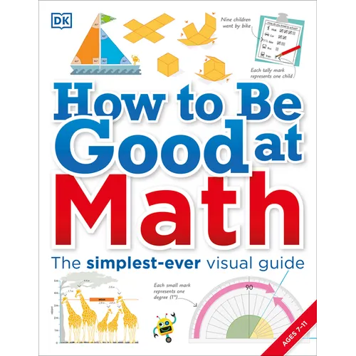 How to Be Good at Math: Your Brilliant Brain and How to Train It - Paperback