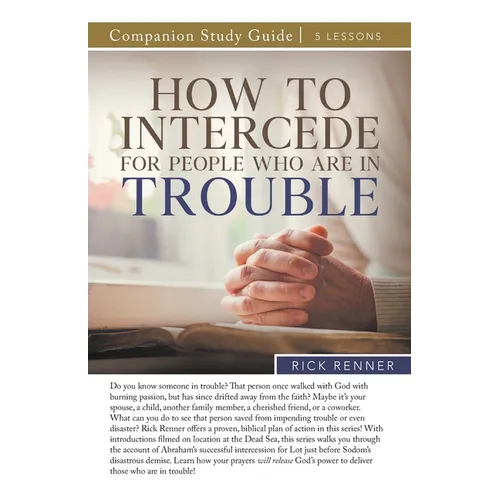 How To Intercede for People Who Are in Trouble Study Guide - Paperback