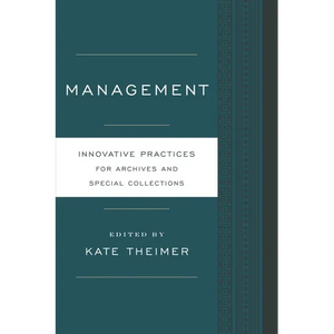 Management: Innovative Practices for Archives and Special Collections - Paperback