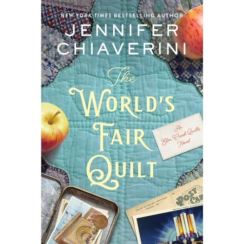 The World's Fair Quilt: An ELM Creek Quilts Novel - Paperback