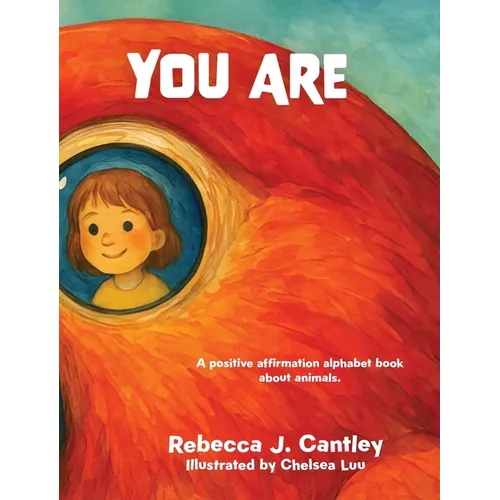 You Are: A positive affirmation alphabet book about animals - Hardcover