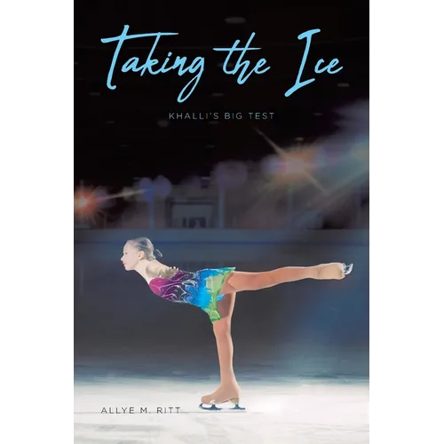 Taking the Ice: Khalli's Big Test - Paperback