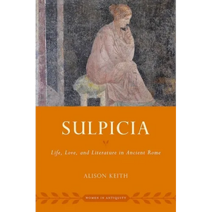 Sulpicia: Life, Love, and Literature in Ancient Rome - Paperback
