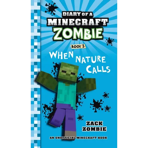Diary of a Minecraft Zombie Book 3: When Nature Calls - Hardcover