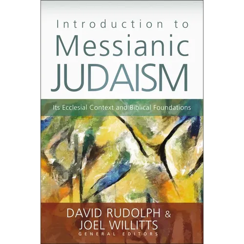 The Introduction to Messianic Judaism: Its Ecclesial Context and Biblical Foundations - Paperback