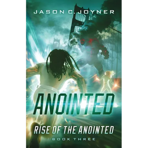 Anointed: Rise of the Anointed Book 3 - Paperback