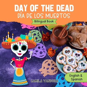 Day of the Dead Bilingual Book: A Día de los Muertos Read-Aloud Story for Kids: Celebrating Mexico's Cultural Tradition in English and Spanish - Paperback