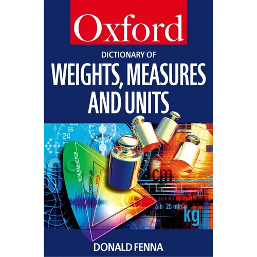 A Dictionary of Weights, Measures, and Units - Paperback