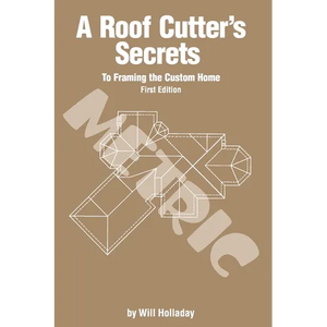 A Roof Cutter's Secrets to Framing the Custom Home - Metric - Paperback
