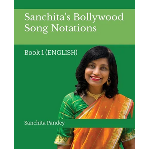 Sanchita's Bollywood Song Notation: Book 1 (English) - Paperback