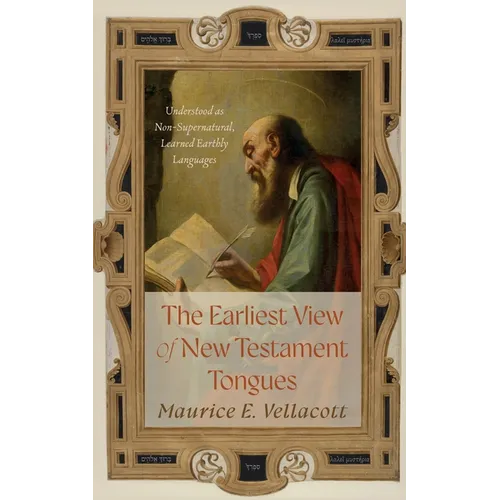 The Earliest View of New Testament Tongues - Paperback
