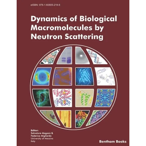 Dynamics of Biological Macromolecules by Neutron Scattering - Paperback