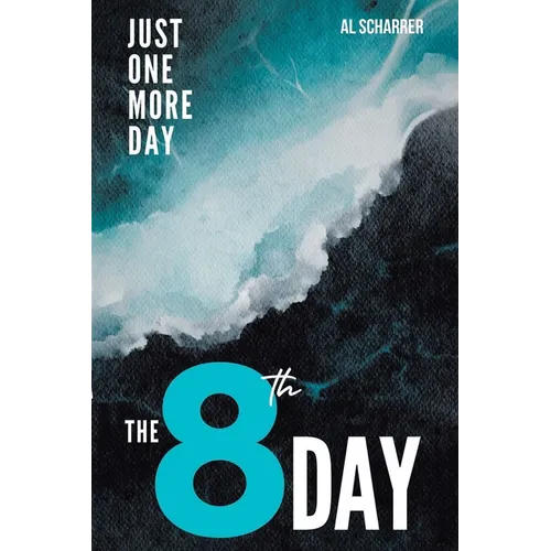 The 8th Day: Just One More Day - Paperback